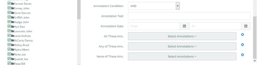 o o o Annotation Text: Enter text in this field to search the content of text based annotations. Annotation Date: Enter a date range to search the created dates of the annotations.