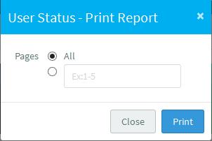 9.3.2 Print To print, click the Print button and click Print on the Print Report popup to print the default All pages or enter a page(s) or page range and click Print to print only