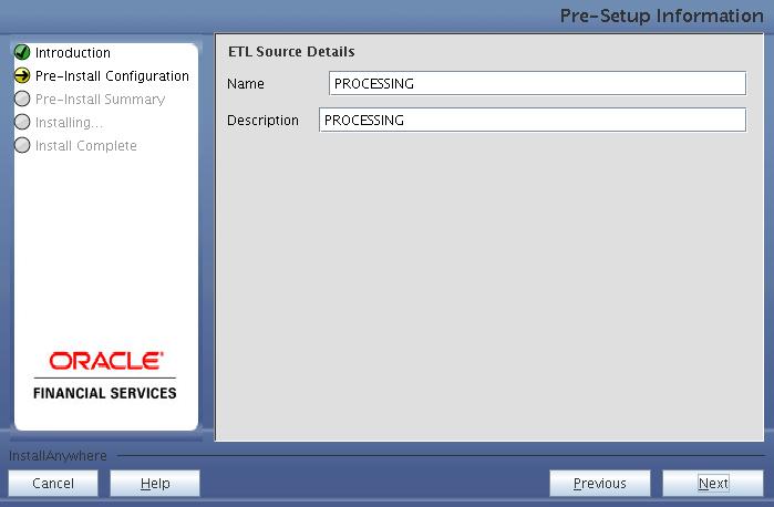 5. In the Pre-Setup Information screen, enter the ETL Source Details and click Next. Pre-Setup Information ETL Application Details Screen 6.