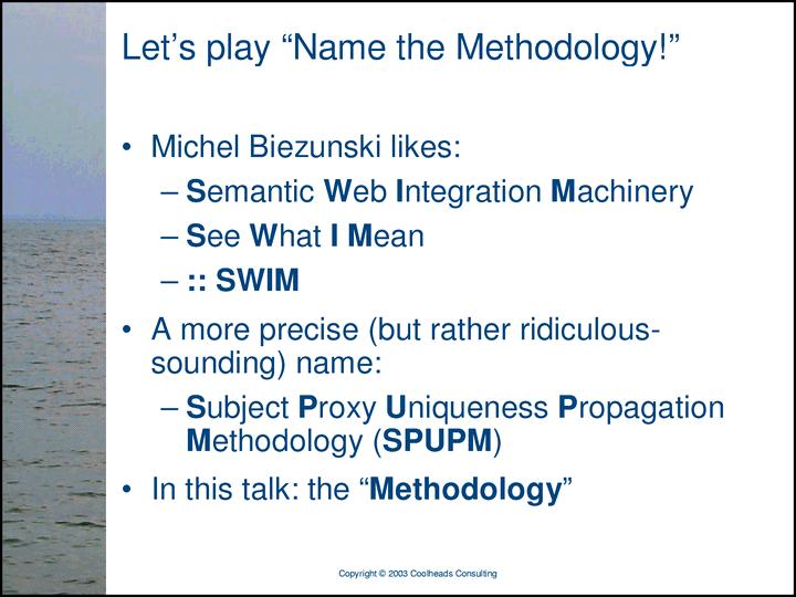 A semantic integration methodology A solution statement The