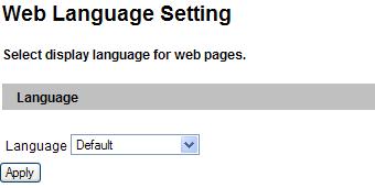 4.7.6 Language You can select the language for the Web interface.
