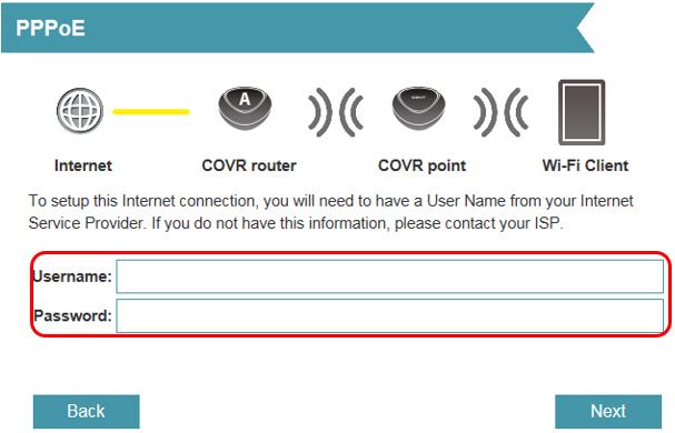 Step 6: If you are using PPPoE (connecting behind modem), enter your PPPoE