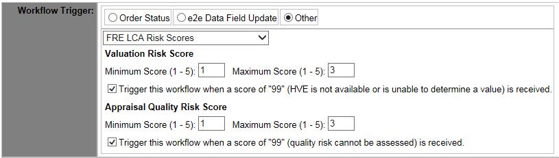 T select the trigger, click the Other radi buttn. Select the FRE LCA Risk Scres ptin frm the Select a Prcess Status drpdwn menu.