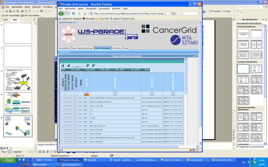 The CancerGrid System (CSG) WS-PGRADE Portal DG jobs Local jobs executing workflows 3G Bridge Job 1 Job 2 Job N