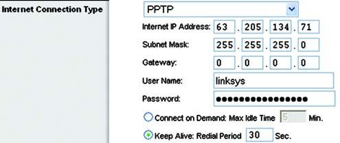 Enter the User Name and Password provided by your ISP. Connect on Demand: Max Idle Time.