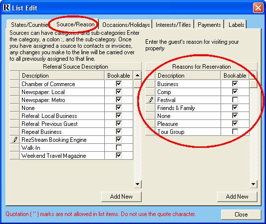 REASONS The reasons for reservation list is defined in RezStream Professional by clicking Tools > List Edit and selecting the Source/Reason tab.