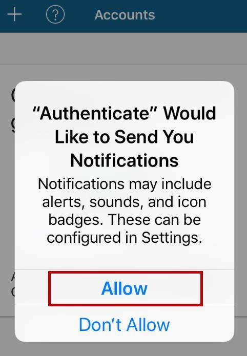 Tip If your device prompts you to allow the app to send you notifications, tap Allow (see screenshot below).