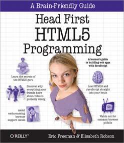 Background Reading Also possibly available through CS Library using Safari Books On-line Head First HTML5 Programming: Building Web Apps with JavaScript by Eric Freeman and Elisabeth Robson, O Reilly