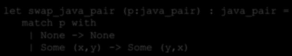 From Java Pairs to OCaml Pairs 92 type java_pair = (int * int) option And what if you were up at 3am