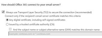 6 Transport Layer Security (TLS) info. You can use opportunistic TLS or full TLS authentication.