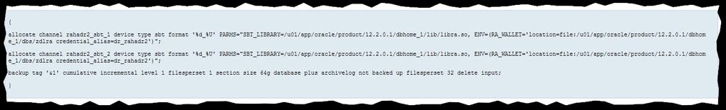 Operations (Protected Database) Create RMAN backup scripts On the