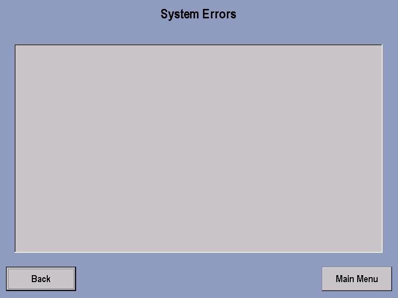 SYSTEM ERRORS This screen allows the user to view system errors that have been logged into the unit s memory.
