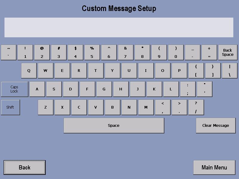 CUSTOM MESSAGE SETUP This configuration allows for a custom message to be displayed across the Welcome Screen.