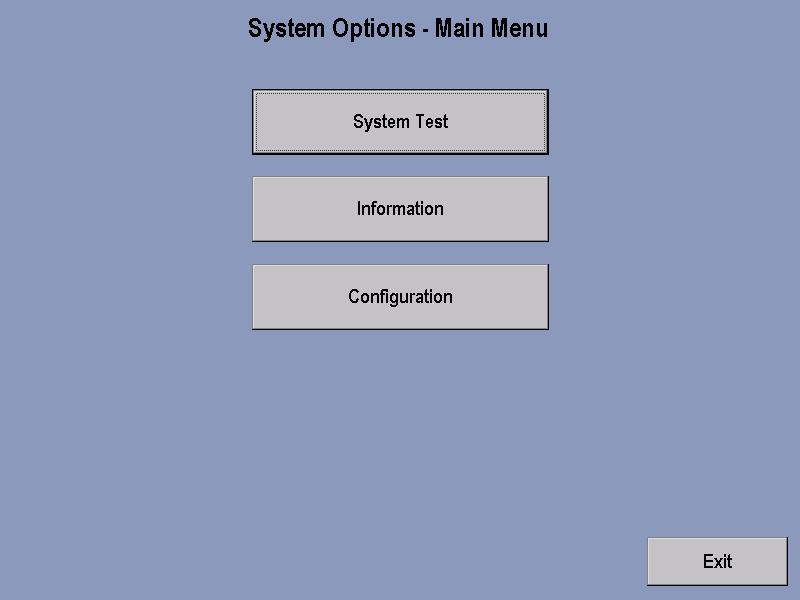 SYSTEM OPTIONS MAIN MENU The System Options - Main Menu selections, when pressed, allows access to the System Test Menu,