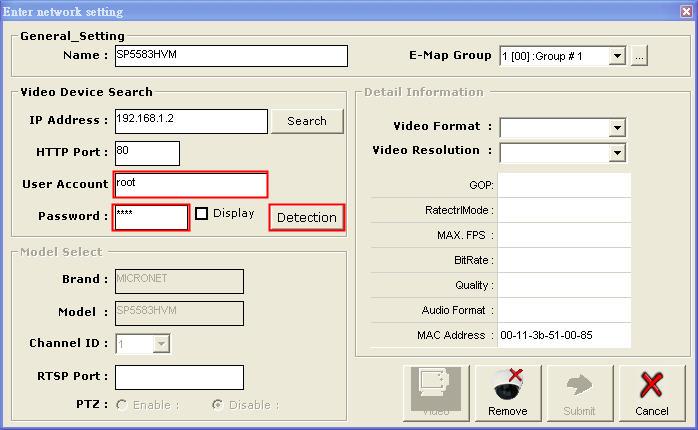 11. It should the return to the add camera dialog, enter the camera s username and password and then click on the Detection button to obtain the detail information about the camera 12.