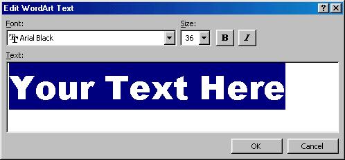 The Edit WordArt Text dialog box will open. Choose the font style and size that you want for your text.