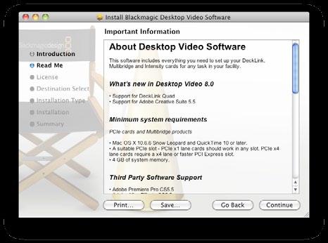 installing any software or hardware you will need administrator privileges. Desktop Video software 1. The CD supplied with the DeckLink card contains the Desktop Video software.