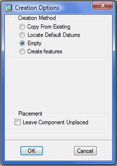 Select green check mark to establish placement 7. Creating and Editing Parts within the Assembly 7.1. Select Create component in assembly model Name part OK 7.1.1. In the Creation Options window, select Empty for the Creation Method 7.