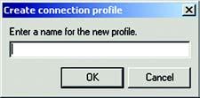 Creating a New Profile 1. On the Profiles screen, click the New button to create a new profile. 2. Enter a name for the new profile, and click the OK button.