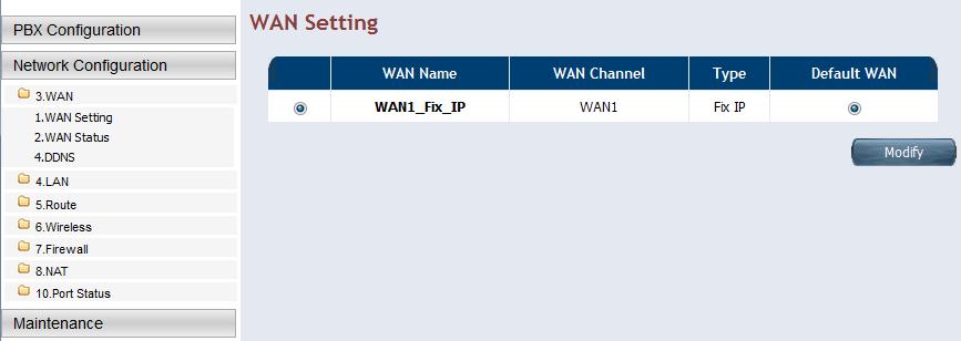 99 (Example) Assigned HTS WAN IP address by user network administrator 1. WAN Type: Fix IP 2.