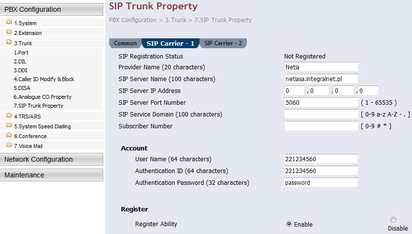 SIP Trunk Property continued SIP Carrier-1 [SIP Carrier-1] 1. Provider Name: Enter a name reference only 2. SIP Server Name: netiasa.integralnet.pl 3. SIP Server IP Address: Leave at 0.0.0.0 4.