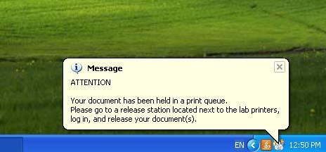 Figure 1 Print your documents the way you always have but when you click print from an application, you will see a balloon message in the lower right corner of the screen giving you instructions to