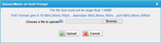 Figure 6-48 Note: The file size must not be larger than 1.8 MB, and the file must be WAV format: GSM 6.10 8 khz, Mono, 1 Kb/s; Alaw/Ulaw 8 khz, Mono, 1 Kb/s; PCM 8 khz, Mono, 16 Kb/s. 6.5.