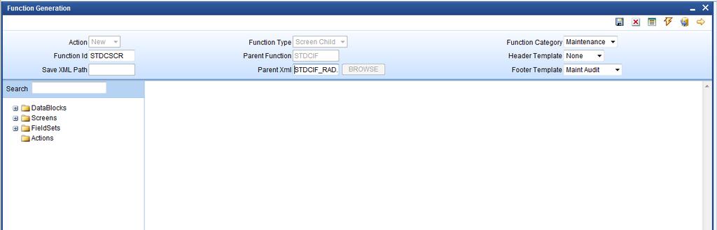 Function Type as Screen Child Parent Xml field gets enabled Click on browse button and select the required parent function form the hard disk.