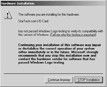 Instruction Manual 3. Windows will then notify you that the software being installed has not passed the Windows Logo testing process. Please disregard this warning, and click Continue Anyway: 4.