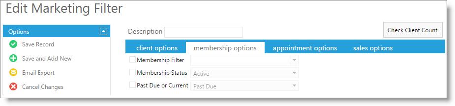 4 Marketing in Envision Cloud Membership Options Tab Membership Filter Options are available in the Ultimate edition of the Envision Cloud program.
