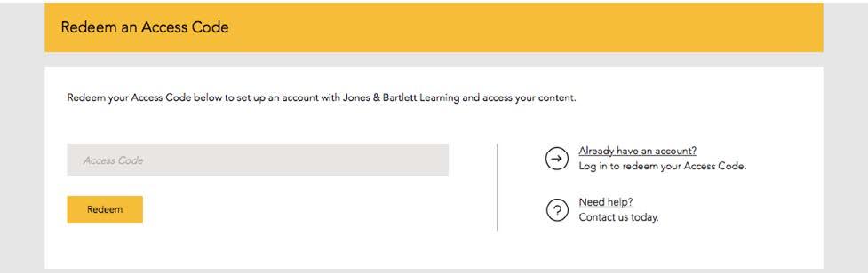 As a first-time user, how do I log in to Navigate 2? If you are a first-time user, click the REDEEM an Access Code button on the www.jblearning.com home page. 1. From the www.jblearning.com home page, click REDEEM an Access Code.