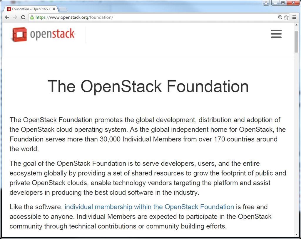 OpenStack Foundation An Open Source Foundation Serves over 30,000 individual members in over 170 countries Goal: provide a set