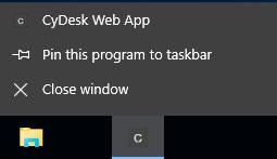 4. In your Task bar at the bottom of screen, Right click on the icon in your Task bar which identifies CyDesk Web, and select Pin this program to taskbar.