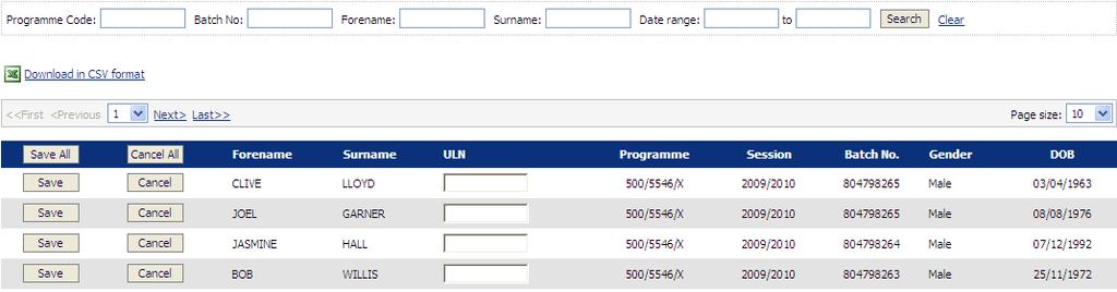 The Learner Registration Service (LRS) Screen Any registered Portal user can use the LRS screen to view candidates whose ULN is blank and update these candidates ULN.