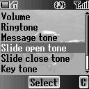 Press < (Select) Slide open tone You can set Slide open tone off or select a sound from a preinstalled selection or My Sounds.