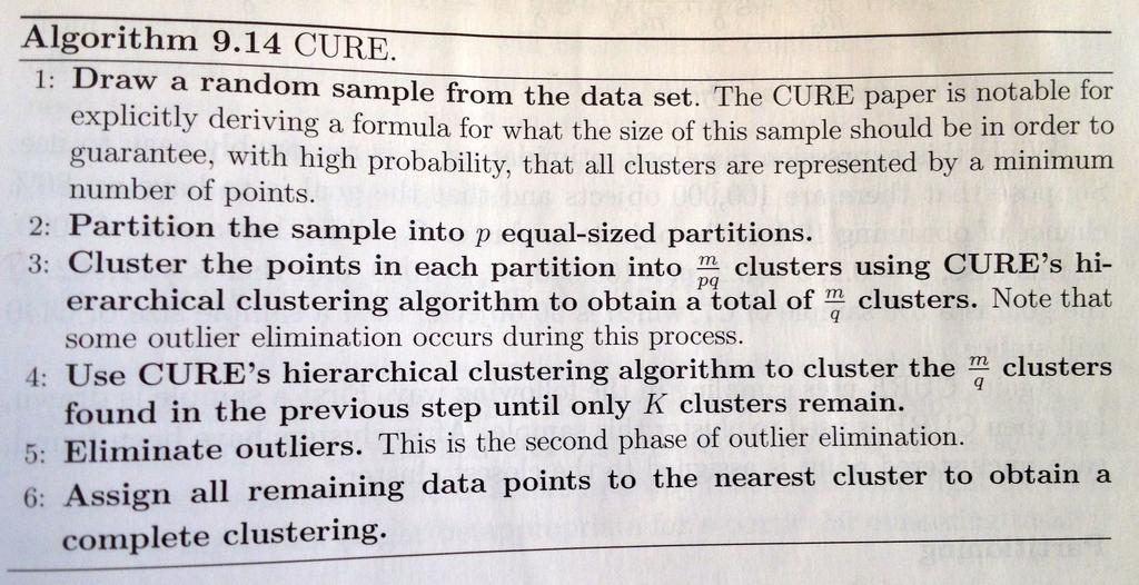 Outline of the CURE algorithm Where m no of data points, p partitions, q is the desired reduction of points