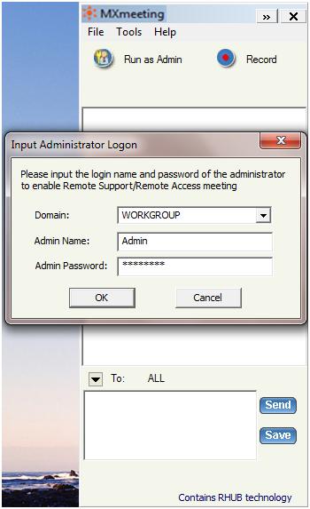 Click the Run as Admin icon and specify an Admin s Name and Password for the