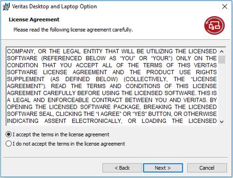 3. Click Next. Figure 3 Veritas Desktop and Laptop Option License Agreement 4.