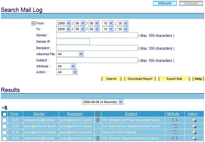 6.5.3 Log User can use date, sender, sender IP address, recipient, subject, attribute, action, and attachment as keyword to search matched records stored in ES-6000.