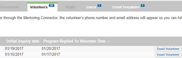 Responding to Prospective Volunteers When a volunteer sends an inquiry to your program, the Program Administrator you ve identified will receive an email notification that someone has expressed