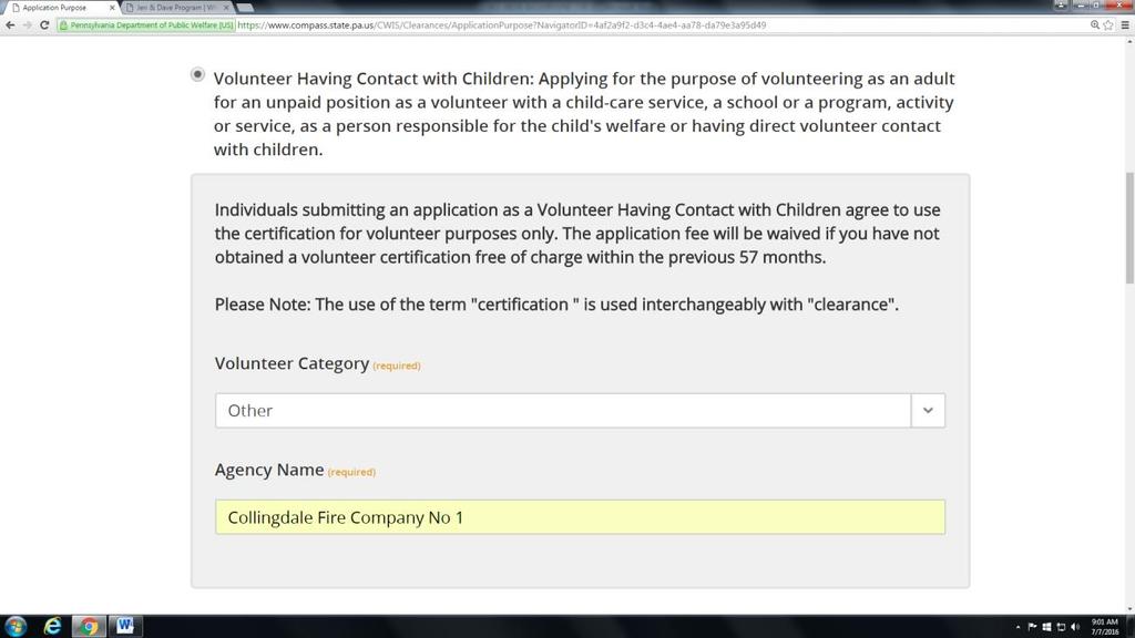 11) You are now starting your application. On the first page, you are going to be asked your Application Purpose. We are the first choice, Volunteers Having Contact with Children.
