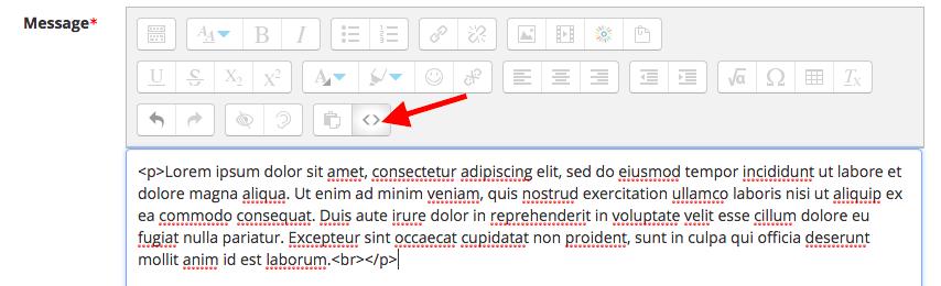 HTML Editor: If you know how to edit your post content in HTML, you can change the view of your post content by clicking on the Show More button (below) then clicking on the HTML view button (below).