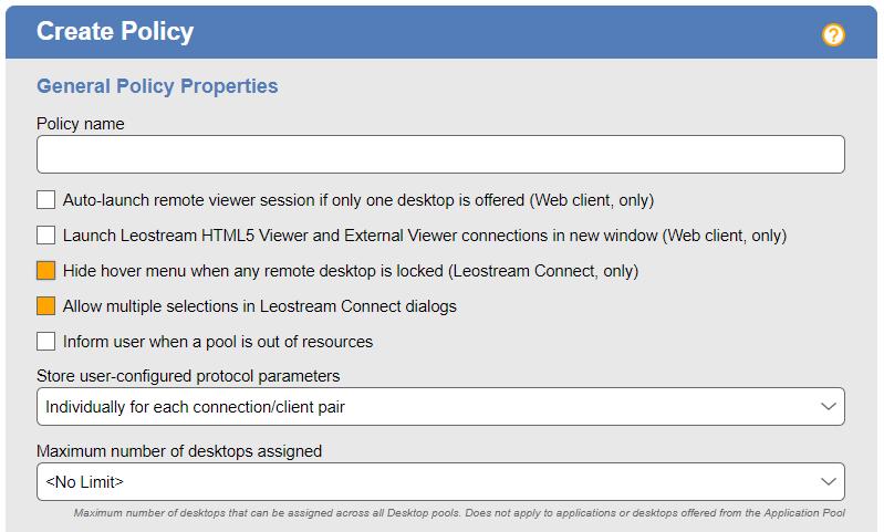 Chapter 4: Leostream Connect Policy Settings Limiting the Number of Assigned Desktops By default, end users can be assigned to all of the desktops offered to them by Leostream Connect.