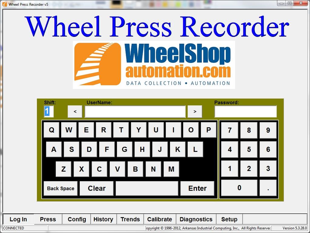 2 Login 2 Login This is the login screen for the Wheel Press Recorder. You must enter your current shift number, username and password.