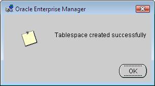 Chapter 2: Oracle 10g 10. When the Tablespace created successfully message appears, click OK. Create a Server Login 1.