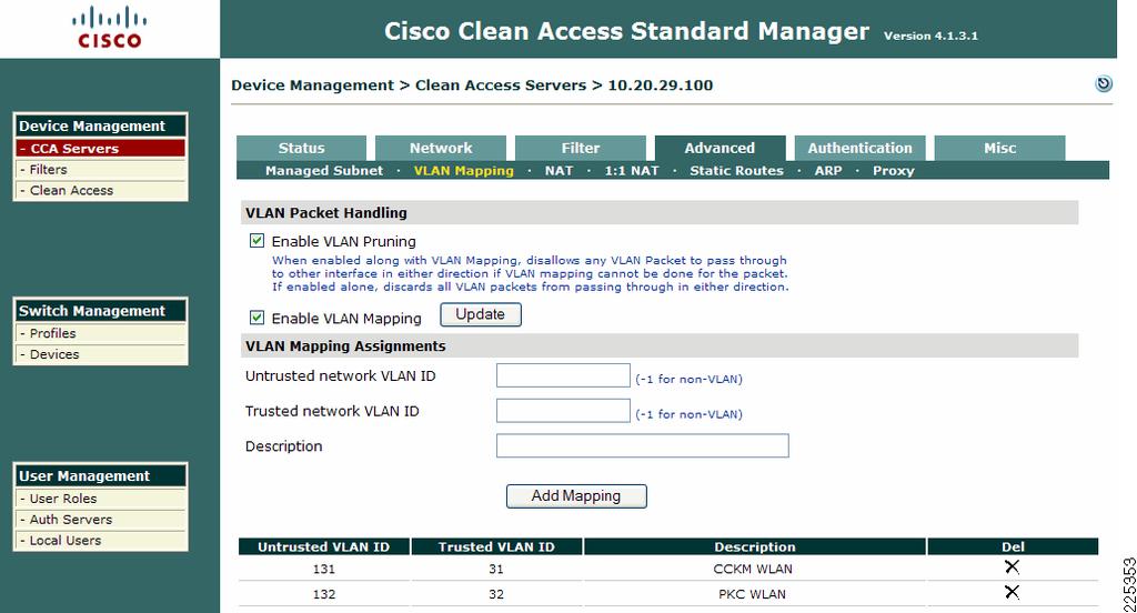 Chapter 5 Clean Access Manager/NAC Appliance Configuration Guidelines HSRP standby IP Each WLAN Controller with a dynamic interface on the VLAN/subnet NAC appliance managed subnet IP (above)
