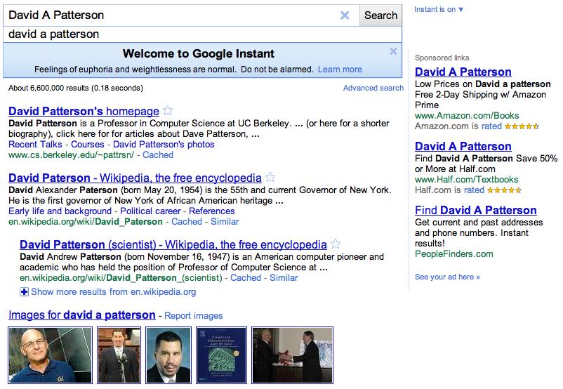 Anatomy of a Web Search In parallel, Spell checker: Did you mean David Paterson? Ad system: books by PaHerson at Amazon.
