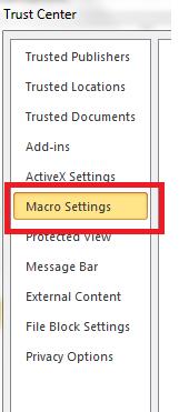 From the Trust Center Options menu, select Macro