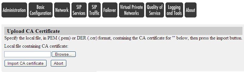 2) Brows the certificate (PKCS12 (.p12) or PEM (.pem) format) generated from CA for Ingate SIParator. 3) Press Import signed certificate. 8.4.1.2 CA Certificate The CA Certificate belongs to the Certificate Authority, which signed the private certificate.
