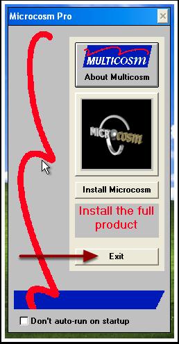 13.11 Installing Microcosm - 11 Click the Exit button to close the Autorun window. The Microcosm CD is no longer required and can be safely stored away (with the serial number!).
